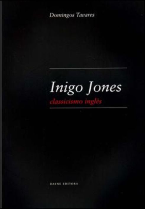Inigo Jones - Classicismo Inglês