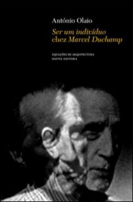 Ser um Indivíduo Chez Marcel Duchamp
