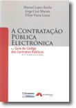 A Contratação Pública Electrónica e o Guia do Código dos Contratos Públicos - DL n.º 18/2008 de 29 de Janeiro