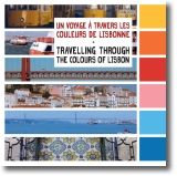 Un Voyage à Travers les Couleurs de Lisbonne. Travelling Through the Colours of Lisbon