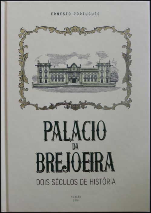 Palácio da Brejoeira - Dois Séculos de História