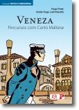 Veneza: Percursos com Corto Maltese - Vol. I