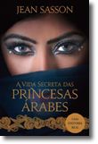 A Vida Secreta das Princesas Árabes