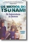 Os Miúdos do Tsunami: Da Sobrevivência ao Sucesso