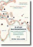 O Atlas Gastronómico: Uma viagem ao mundo em 39 cozinhas internacionais
