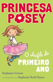 Princesa Posey: O Desfile do Primeiro Ano
