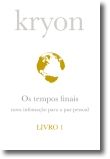 Kryon: os tempos finais - Livro 1