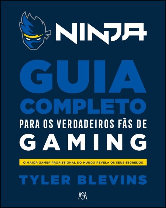 Ninja - Guia Completo Para Os Verdadeiros Fãs de Gaming