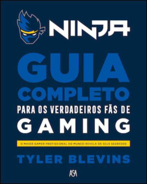 Ninja  Guia Completo Para os Verdadeiros Fãs de Gaming