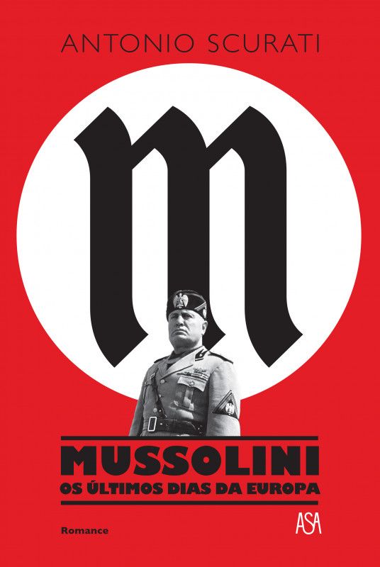 Mussolini - Os Últimos Dias da Europa