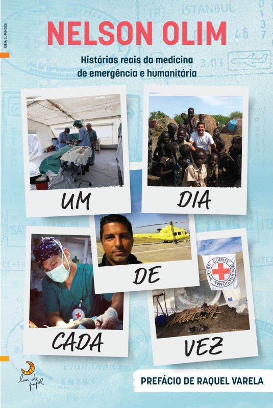 Um Dia de Cada Vez - Histórias Reais da Medicina de Emergência e Humanitária