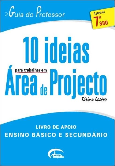 10 Ideias para Trabalhar em Área de Projecto