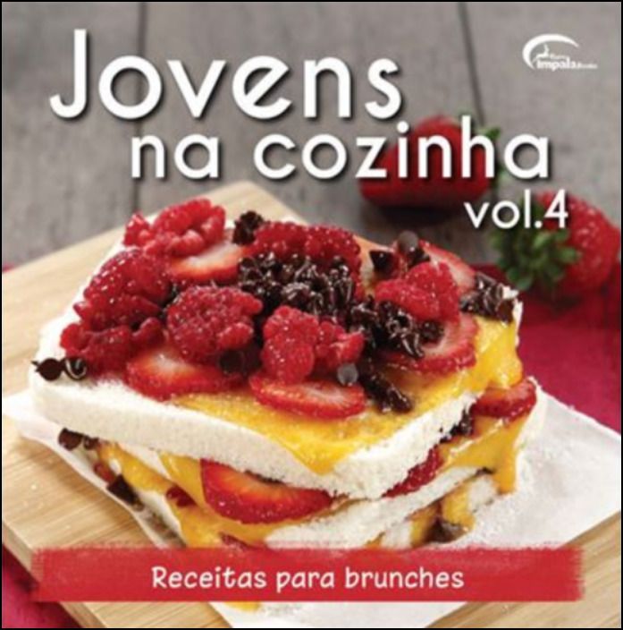 Jovens na Cozinha Vol.4 - Receitas para Brunches