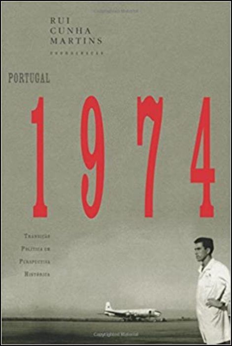 Portugal 1974 - Transição Política em Perspectiva Histórica