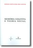 Memória Coletiva e Teoria Social