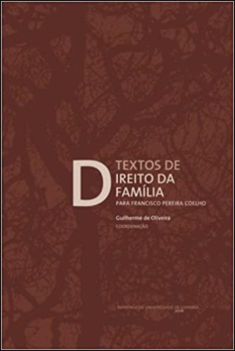 Textos de Direito da Família - Para Francisco Pereira Coelho