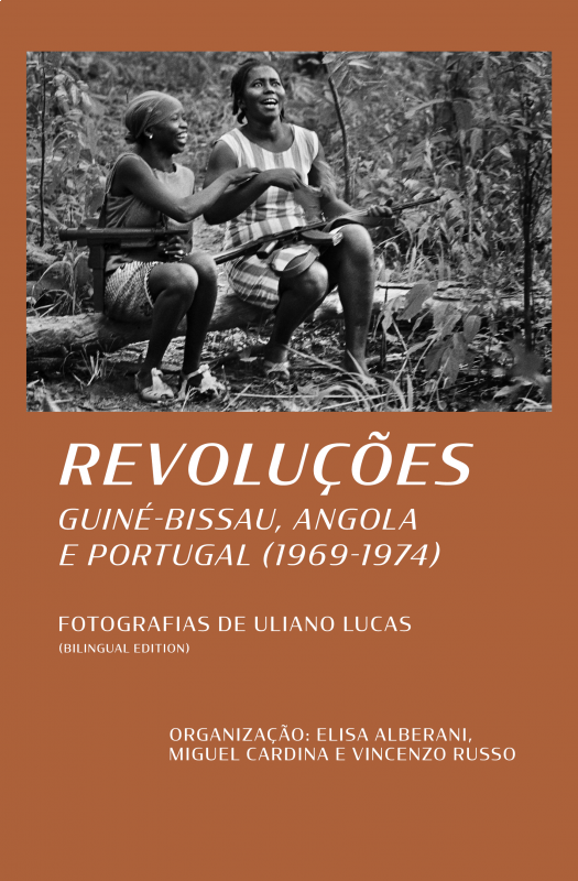 Revoluções - Guiné-Bissau, Angola e Portugal (1969-1974)