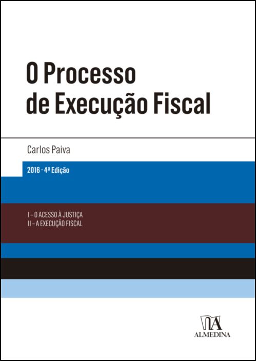 O Processo de Execução Fiscal - 4ª Edição