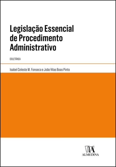 Legislação Essencial de Procedimento Administrativo - Coletânea