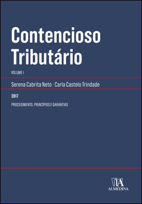 Contencioso Tributário I - Procedimento, Princípios e Garantias