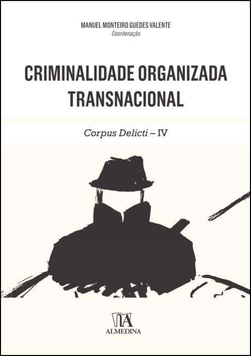 Criminalidade Organizada Transnacional - Corpus Delicti IV
