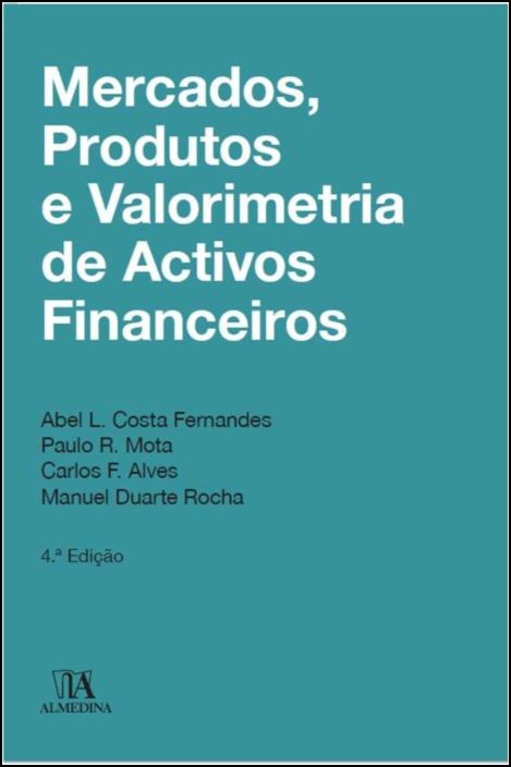 Mercados, Produtos e Valorimetria de Ativos Financeiros