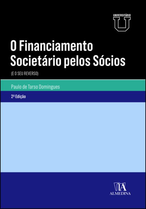 O Financiamento Societário pelo Sócios (E o seu Reverso) - 2ª Edição