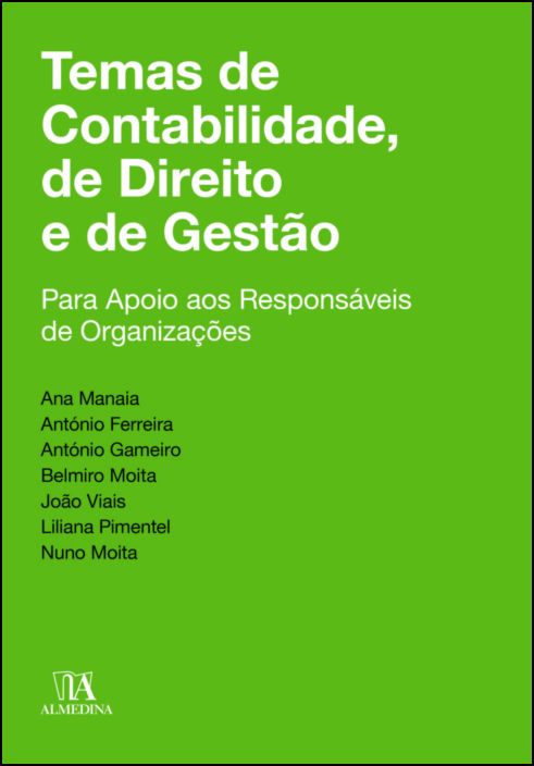 Temas de Contabilidade, Direito e de Gestão - Para Apoio aos Responsáveis de Organizações