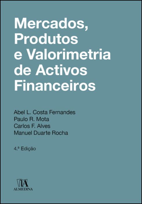 Mercados, Produtos e Valorimetria de Ativos Financeiros - 4ª Edição