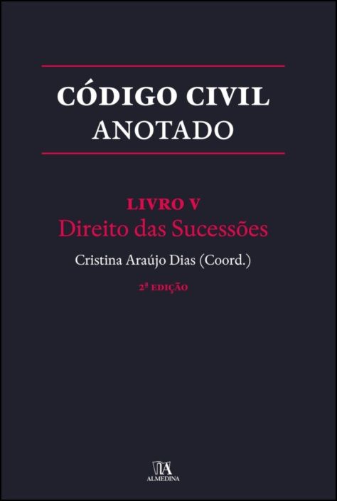 Código Civil Anotado - Livro V - Direito das Sucessões