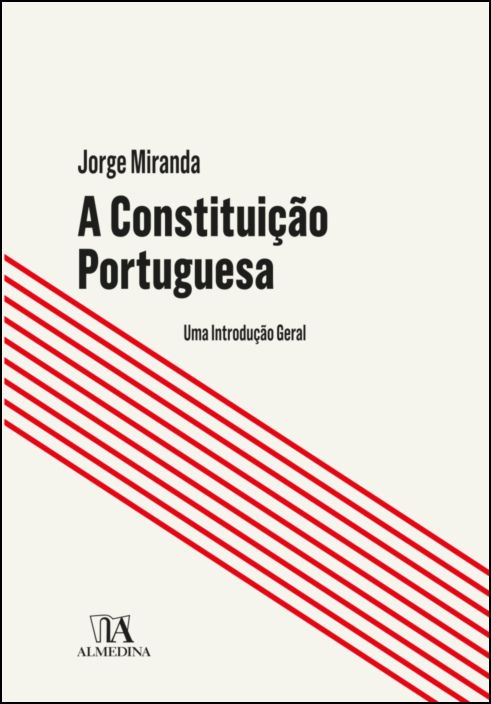 A Constituição Portuguesa - Uma Introdução Geral