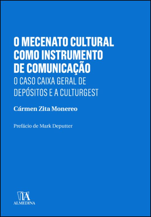 O Mecenato Cultural como Instrumento de Comunicação - O caso Caixa Geral de Depósitos e a Culturgest