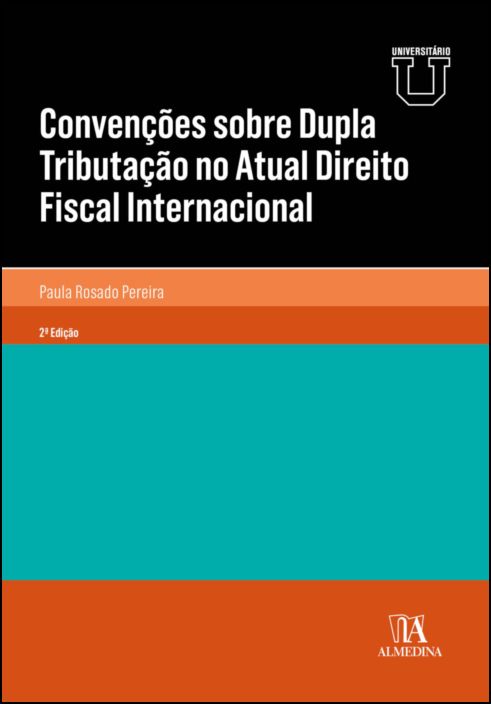 Convenções sobre Dupla Tributação no Atual Direito Fiscal Internacional - 2ª Edição