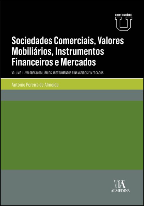 Sociedades Comerciais, Valores Mobiliários, Instrumentos Financeiros e Mercados - Valores Mobiliários, Instrumentos Financeiros e Mercados - Volume II
