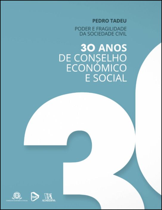Poder e Fragilidade da Sociedade Civil - 30 anos de Conselho Económico e Social