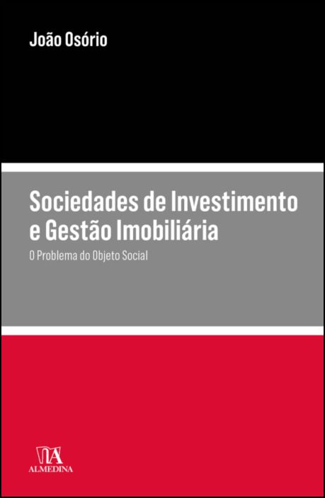 Sociedades de Investimento e Gestão Imobiliária - O Problema do Objeto Social