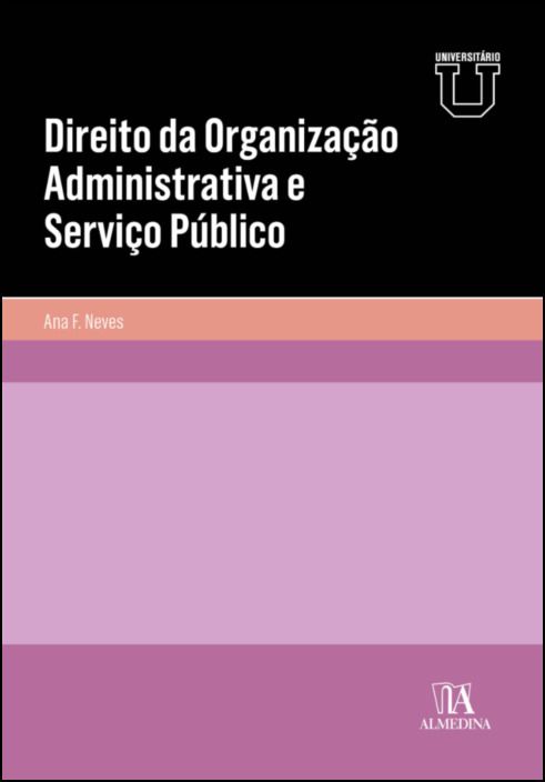 Direito da Organização Administrativa e Serviço Público