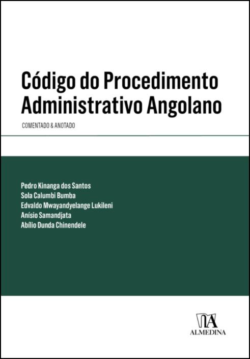 Código do Procedimento Administrativo Angolano - Comentado & Anotado