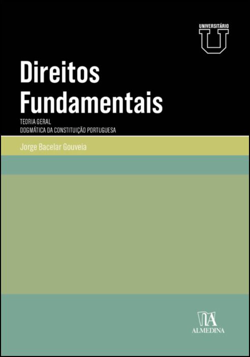 Direitos Fundamentais - Teoria Geral e Dogmática Constitucional