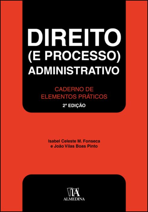 Direito (E Processo) Administrativo - Caderno de Elementos Práticos