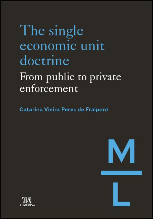 The Single Economic Unit Doctrine: from public to private enforcement