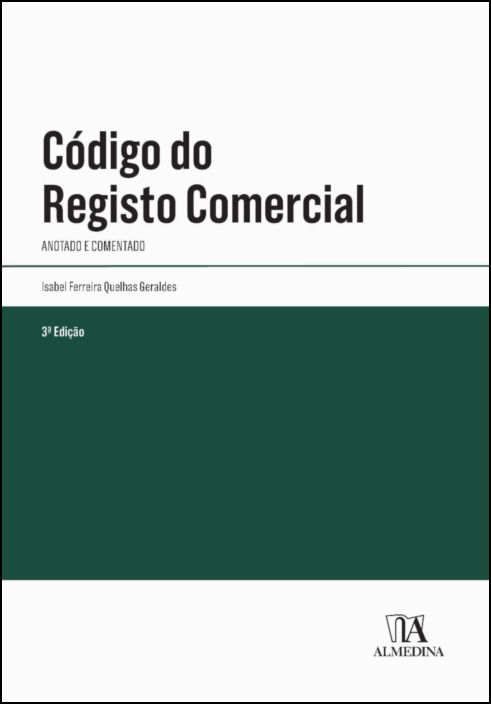 Código do Registo Comercial - Anotado e Comentado - 3ª Edição