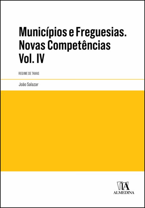 Municípios e Freguesias - Vol. IV - Regime de taxas