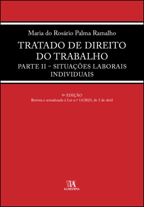 Tratado de Direito do Trabalho Parte II - Situações Laborais Individuais