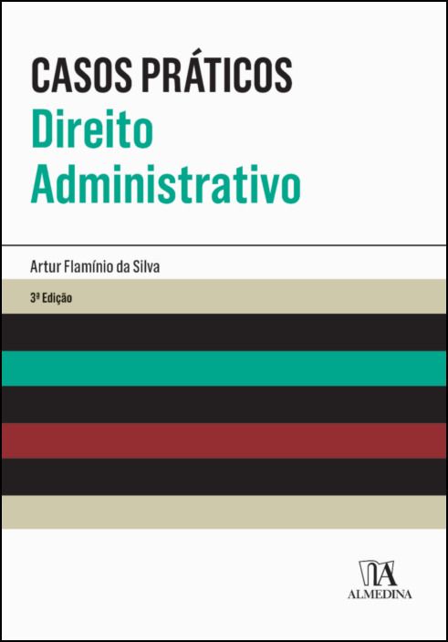 Casos Práticos de Direito Administrativo - 3ª Edição