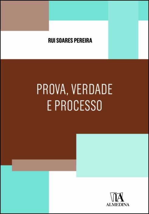 Prova, Verdade e Processo