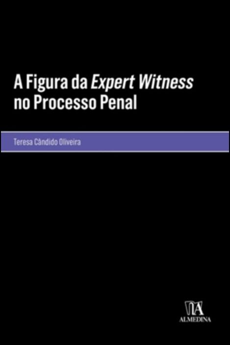 A Figura da Expert Witness no Processo Penal