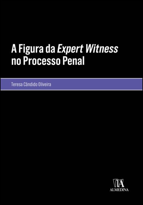 A Figura da Expert Witness no Processo Penal