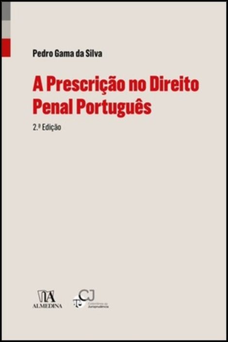 A Prescrição no Direito Penal Português - 2.ª Edição
