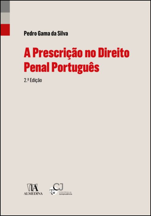 A Prescrição no Direito Penal Português - 2ª Edição